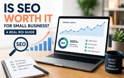 Is SEO Worth It for Small Business? A Real ROI Guide